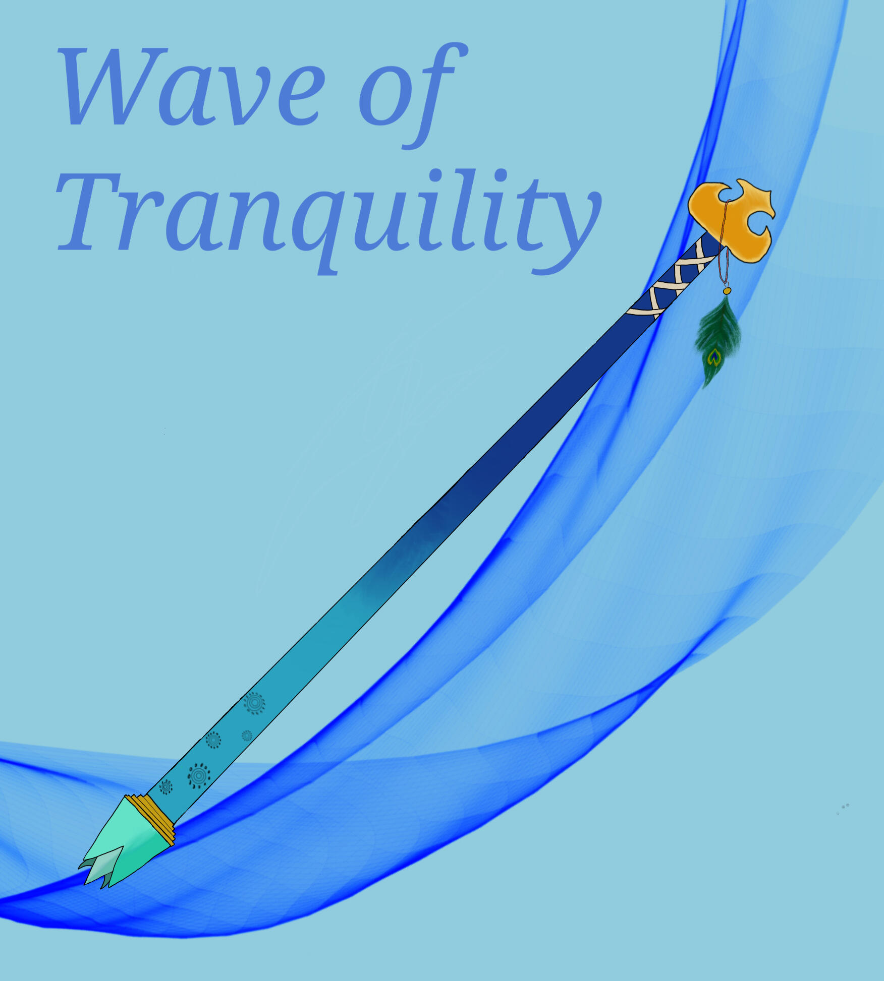This is a weapon drawing I did during my free time. I named this one the &quot;Wave of Tranquility&quot;.